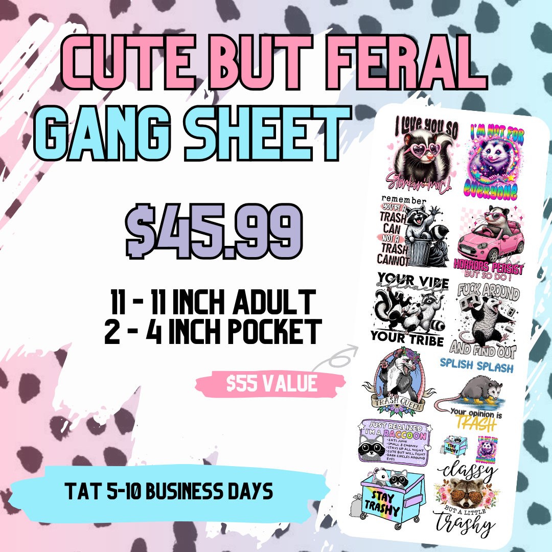 Cute but Feral Gang Sheet **DO NOT COMBINE WITH OTHER ITEMS** - DTF TRANSFERS 3 to 5 Business Days