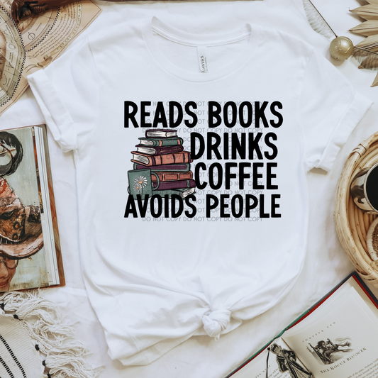 Reads Books Drinks Coffee Avoids People - DTF TRANSFER 1823 - 3-5 Business Day TAT
