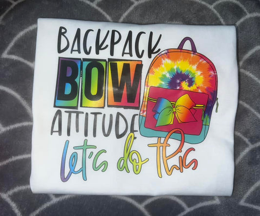 Backpack Bow Attitude Let's Do This! KID SIZE - DTF TRANSFER 0315 - 3-5 Business Day TAT