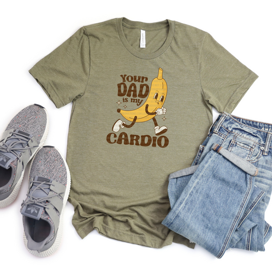 Your Dad Is My Cardio-DTF TRANSFER 2471 - 3-5 Business Day TAT