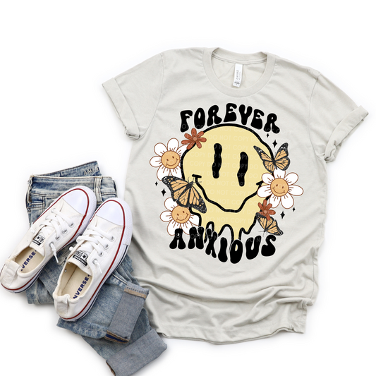 Forever Anxious - DTF TRANSFER 0671 - 3-5 Business Day TAT
