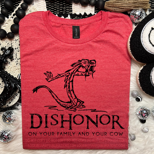 Dishonor On Your Cow - LOW HEAT Screen Print - RTS