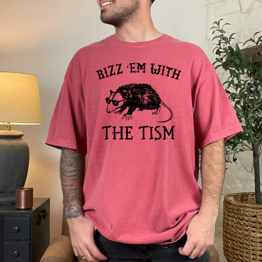 Rizz 'Em with the 'Tism - LOW HEAT Screen Print - RTS