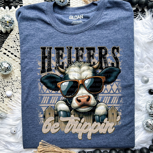 Heifers Be Trippin'- DTF TRANSFER 2319 - 3-5 Business Day TAT