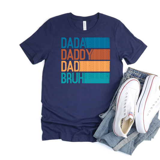 Daddy Dada Dad Bruh - DTF TRANSFER 0243 - 3-5 Business Day TAT