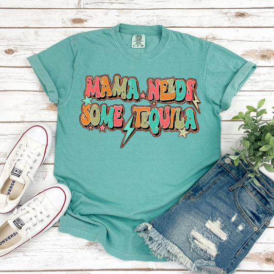 Mama Needs Tequila - DTF TRANSFER 1054 - 3-5 Business Day TAT