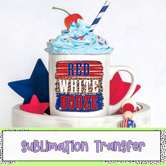 Red White Booze - SUBLIMATION TRANSFER