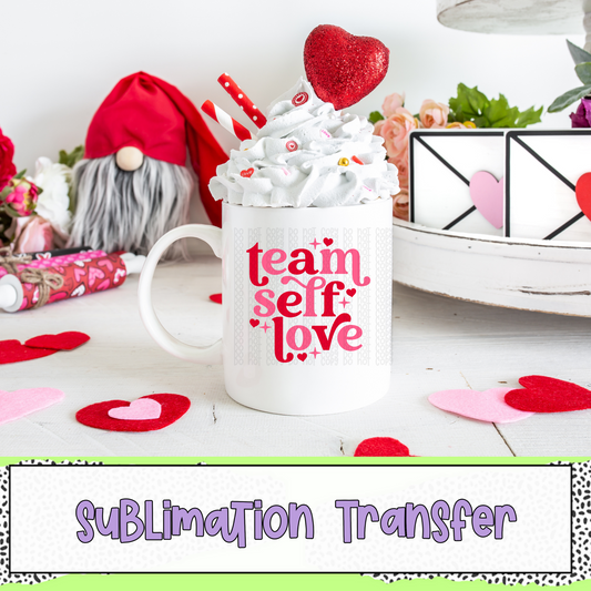Team Self Love - SUBLIMATION TRANSFER
