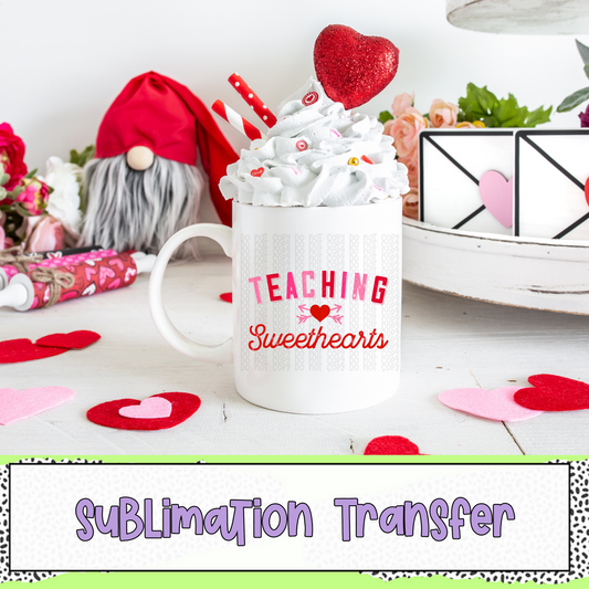 Teaching Sweethearts - SUBLIMATION TRANSFER