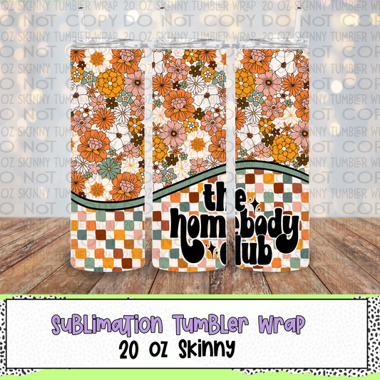 The Homebody Club 20 Oz Skinny Tumbler Wrap - Sublimation Transfer - RTS