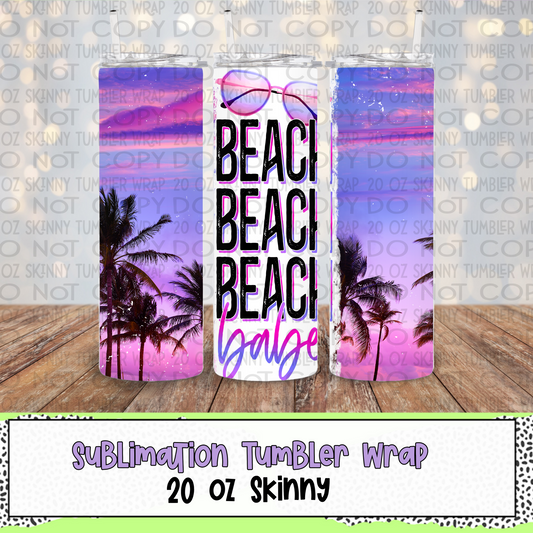 Beach Babe 20 Oz Skinny Tumbler Wrap - Sublimation Transfer - RTS