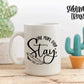 Stay One More Day - SUBLIMATION TRANSFER