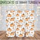 Pumpkin Spice 20 Oz Skinny Tumbler Wrap - Sublimation Transfer - RTS