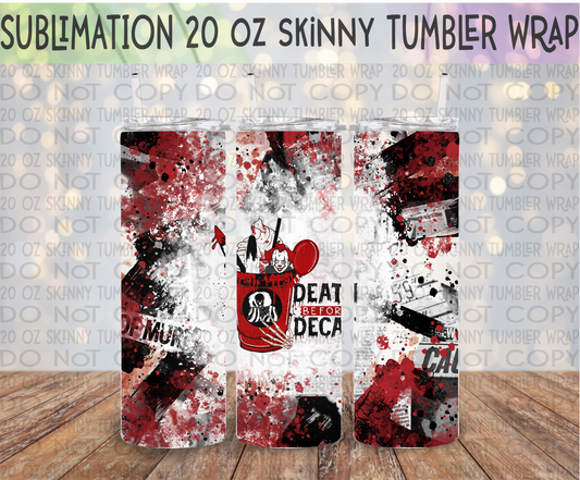 Death Before Decaf 20 Oz Skinny Tumbler Wrap - Sublimation Transfer - RTS