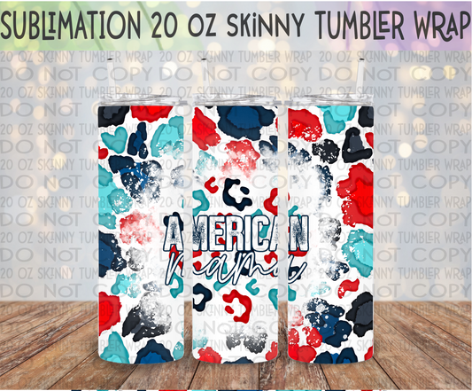 American Mama 20 Oz Skinny Tumbler Wrap - Sublimation Transfer - RTS