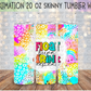 Float Burn Drink Repeat 20 Oz Skinny Tumbler Wrap - Sublimation Transfer - RTS