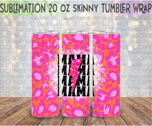Mama Stacked 20 Oz Skinny Tumbler Wrap - Sublimation Transfer - RTS