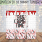 True Crime Time 20 Oz Skinny Tumbler Wrap - Sublimation Transfer - RTS