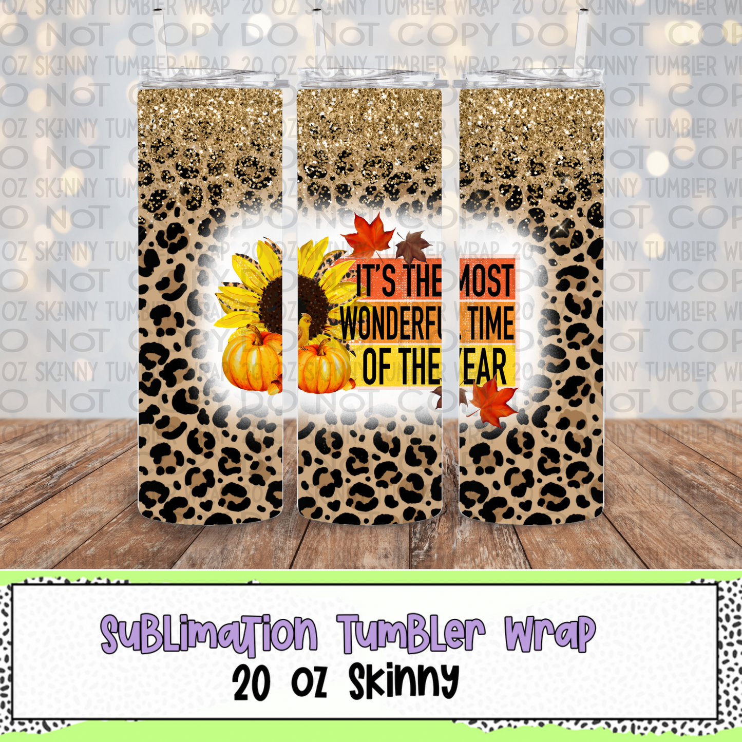 Most Wonderful Time Of The Year 20 Oz Skinny Tumbler Wrap - Sublimation Transfer - RTS