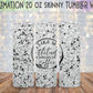 I Like My Attitude As Strong As My Coffee 20 Oz Skinny Tumbler Wrap - Sublimation Transfer - RTS
