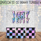 Very Petty 20 Oz Skinny Tumbler Wrap - Sublimation Transfer - RTS