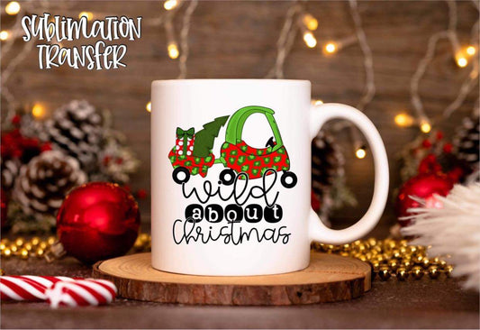 Wild About Christmas - SUBLIMATION TRANSFER