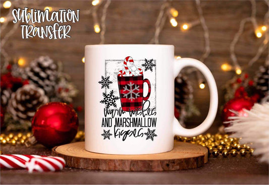 Warm Wishes And Marshmallow Kisses - SUBLIMATION TRANSFER