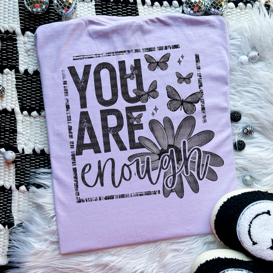 You Are Enough-DTF TRANSFER 2680- 3-5 Business Day TAT