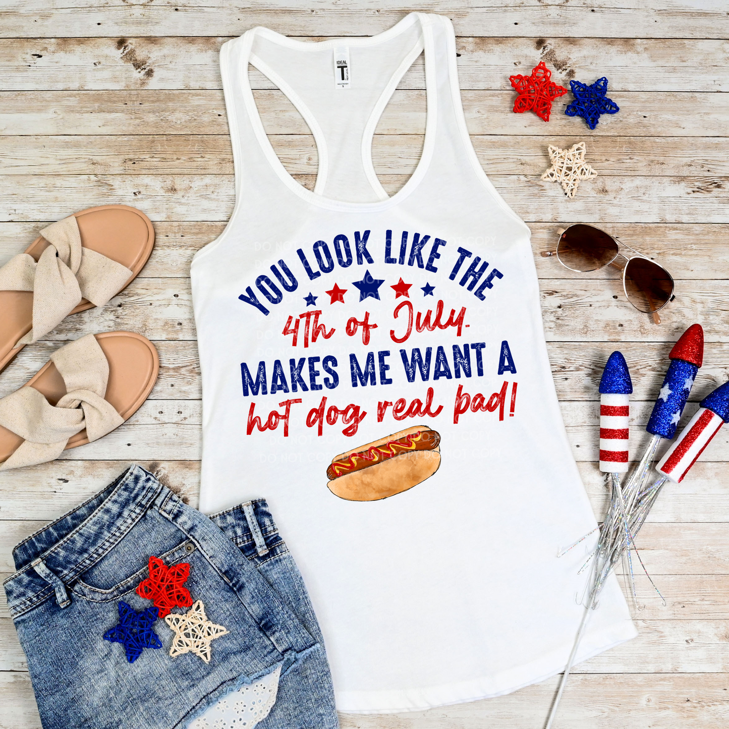 You Look Like the Fourth of July - DTF TRANSFER