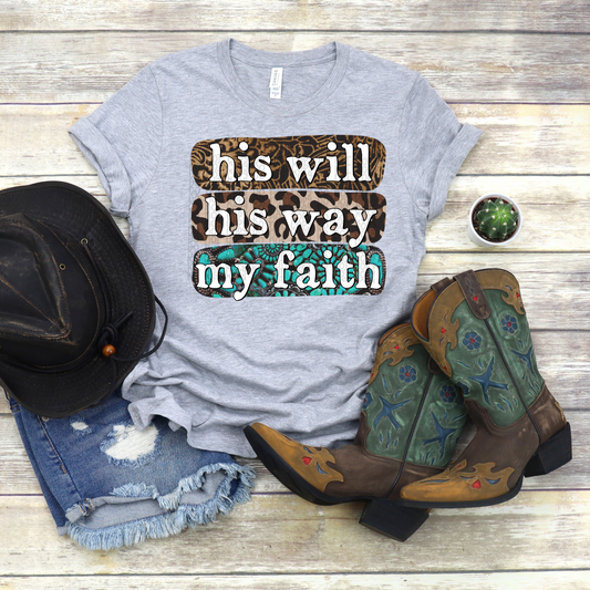 His Will His Way My Faith - DTF TRANSFER 0161 - 3-5 Business Day TAT