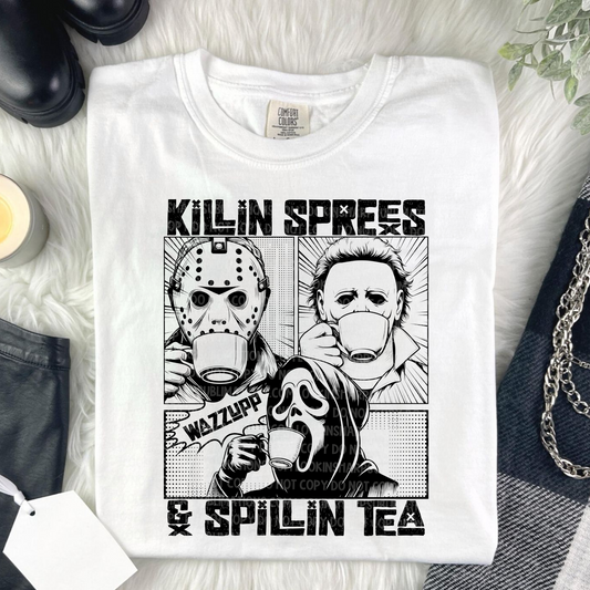 Killin' Sprees & Spillin' Tea - LOW HEAT Screen Print - RTS