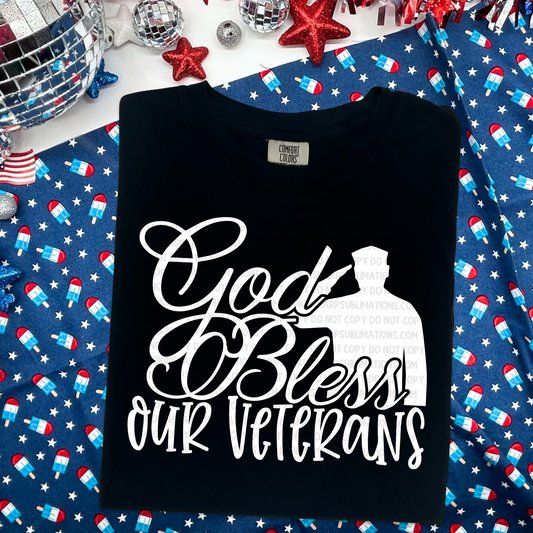 God Bless Our Veterans - LOW HEAT Screen Print - RTS
