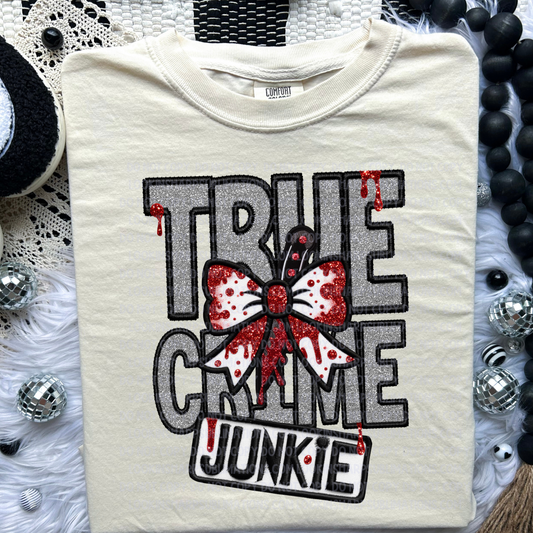 True Crime Junkie FAUX EMBROIDERY- DTF TRANSFER 2163
