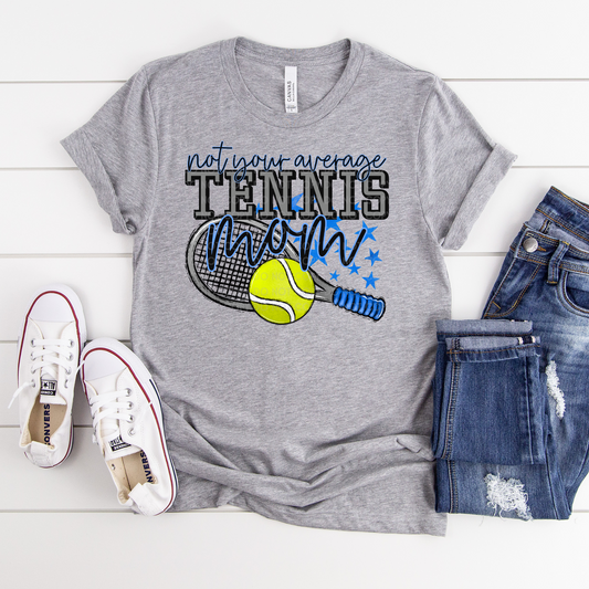 Not Your Average Tennis Mom - DTF TRANSFER 1443 - 3-5 Business Day TAT