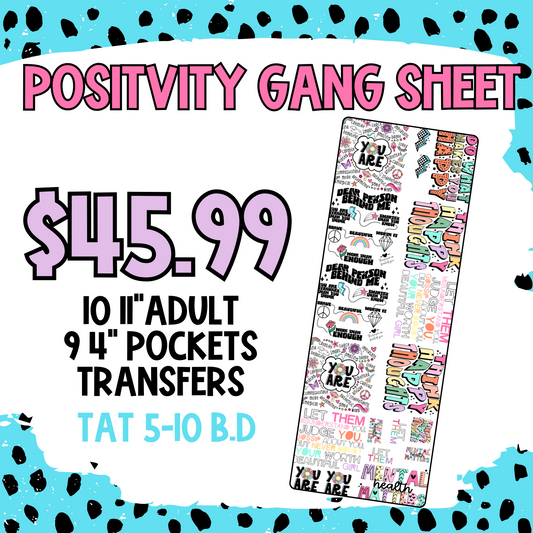 Positivity Gang Sheet **DO NOT COMBINE WITH OTHER ITEMS** - DTF TRANSFERS 3 to 5 Business Days