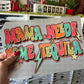 Mama Needs Tequila - DTF TRANSFER 1054 - 3-5 Business Day TAT