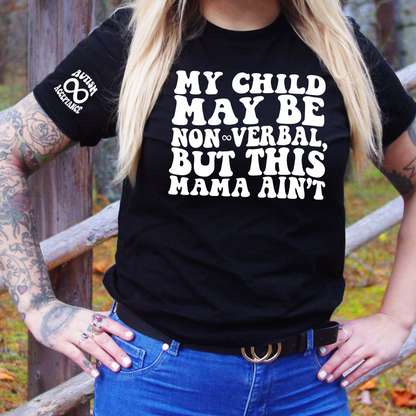 My Child May Be Non Verbal but This Mama Ain't with Matching Pocket Screen Print - RTS