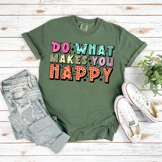 Do What Makes You Happy - DTF TRANSFER 1586 - 3-5 Business Day TAT