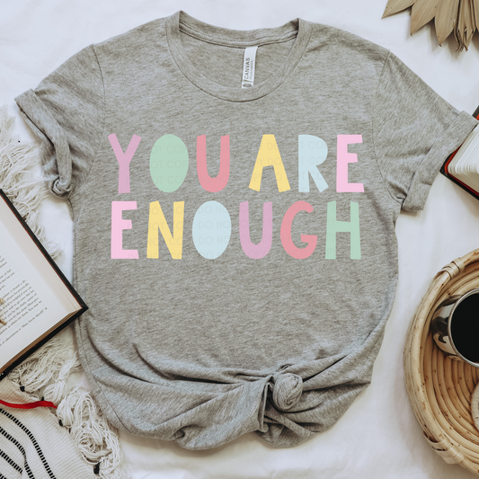 You Are Enough Pastel - DTF TRANSFER 1596 - 3-5 Business Day TAT