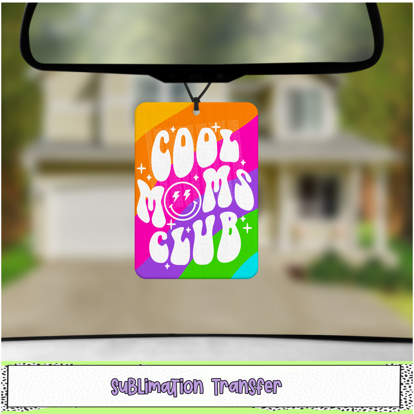 Cool Moms Club - Air Freshener Sublimation Transfer - RTS