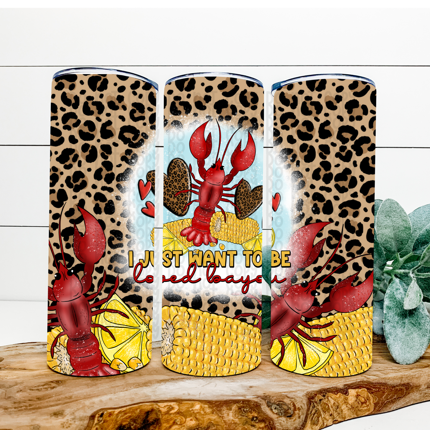 I Just Want to be Loved Bayou 20 Oz Skinny Tumbler Wrap - Sublimation Transfer - RTS