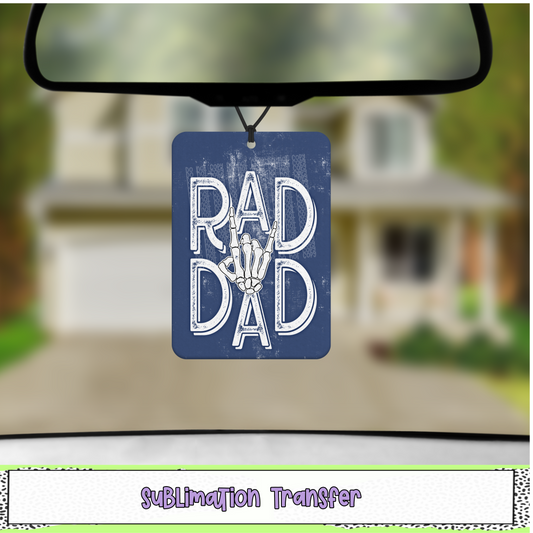 Rad Dad - Air Freshener Sublimation Transfer - RTS