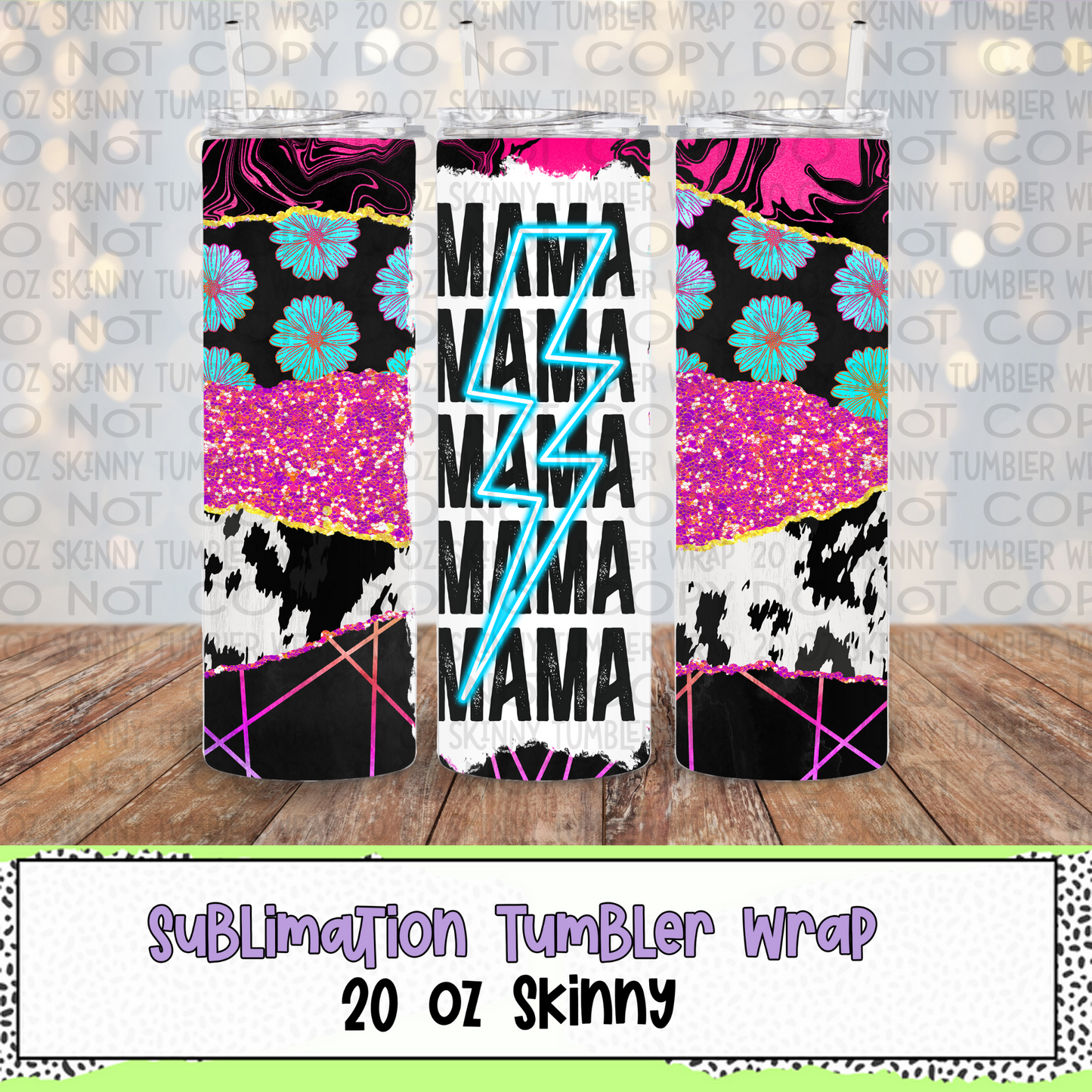 Neon Mama Stacked 20 Oz Skinny Tumbler Wrap - Sublimation Transfer - RTS