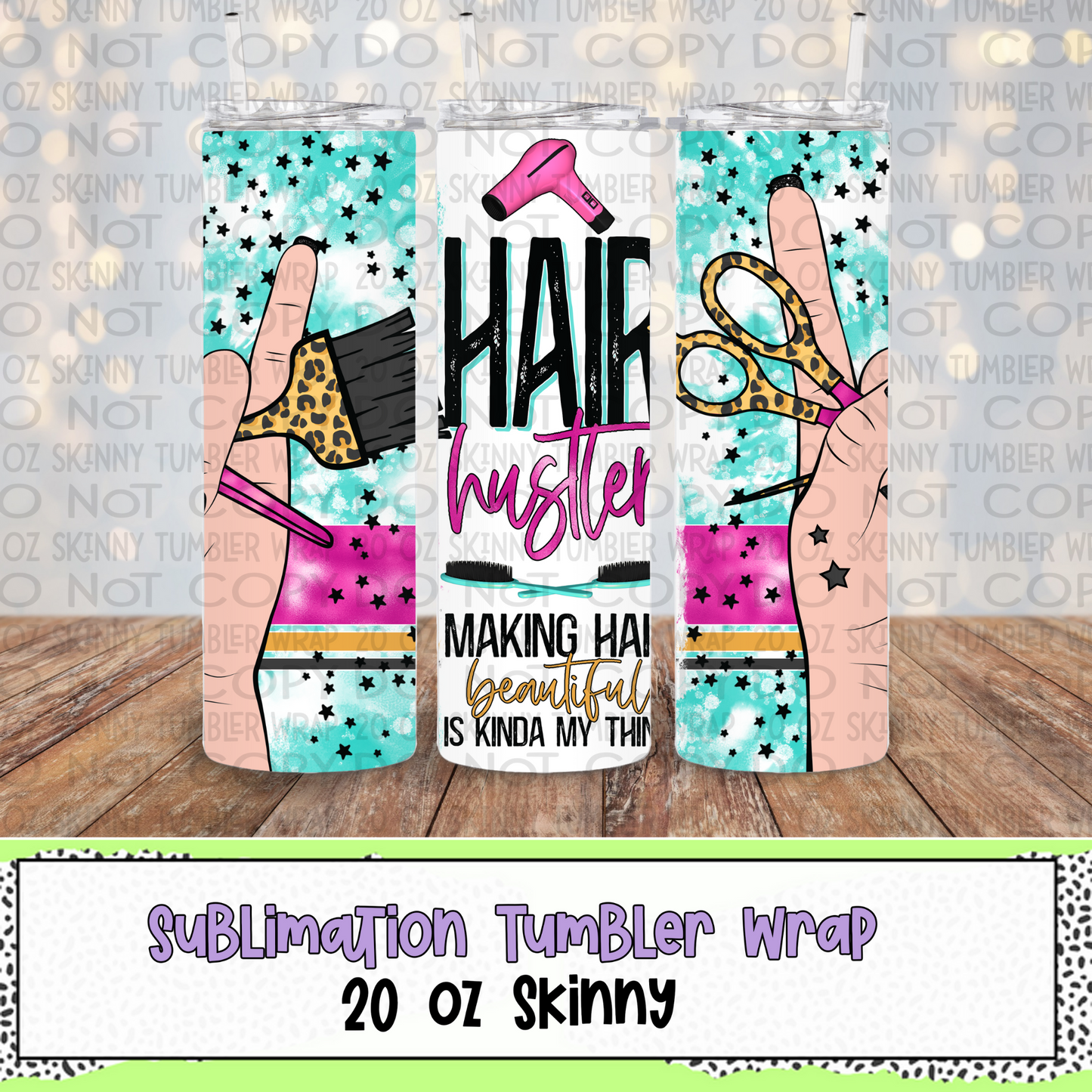 Hair Hustler 20 Oz Skinny Tumbler Wrap - Sublimation Transfer - RTS