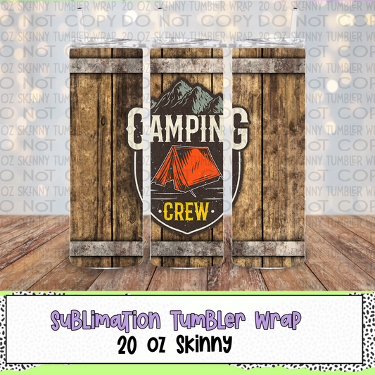 Camping Crew 20 Oz Skinny Tumbler Wrap - Sublimation Transfer - RTS