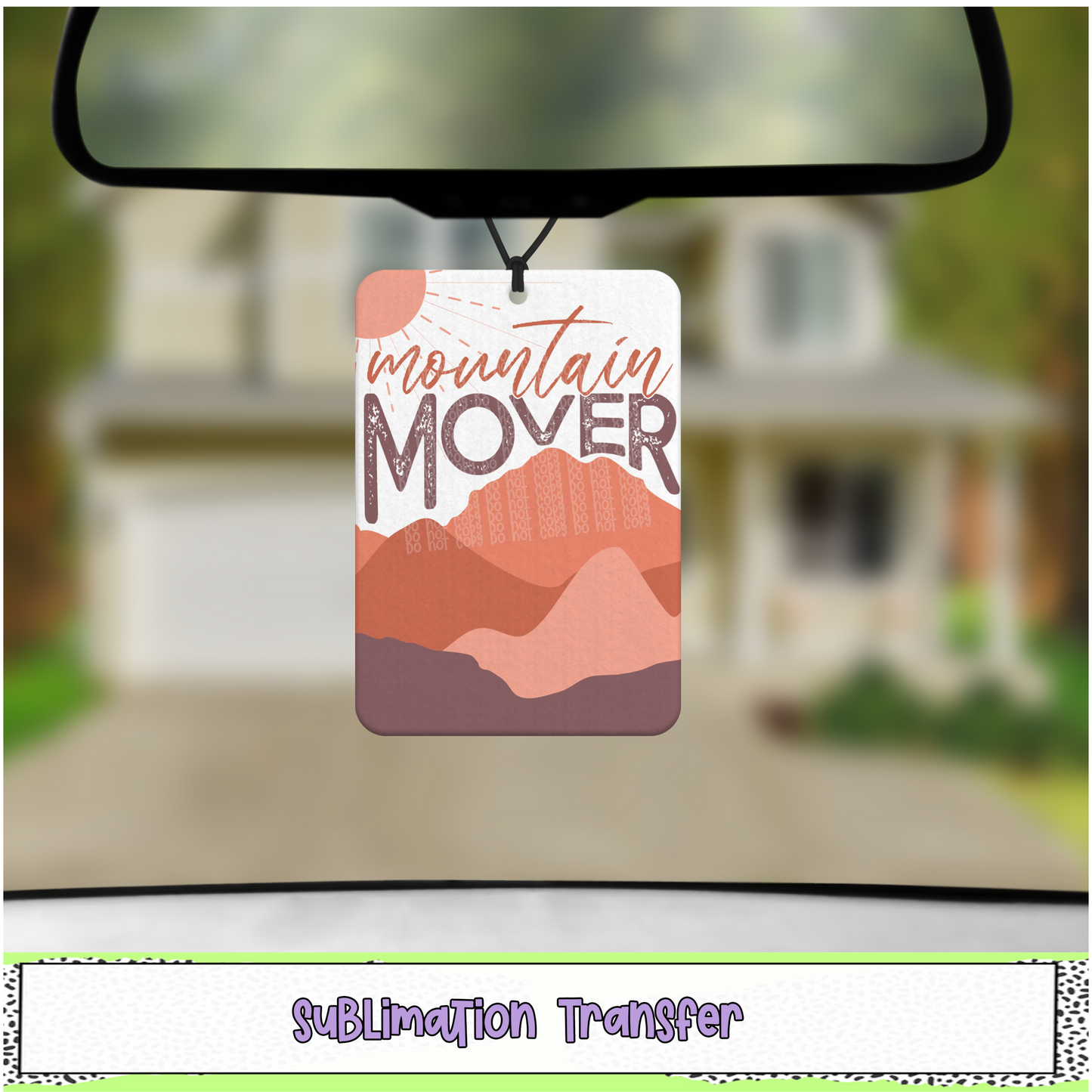 Mountain Mover - Air Freshener Sublimation Transfer - RTS