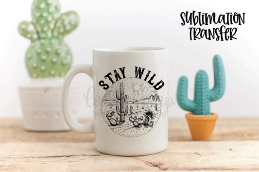 Stay Wild - SUBLIMATION TRANSFER