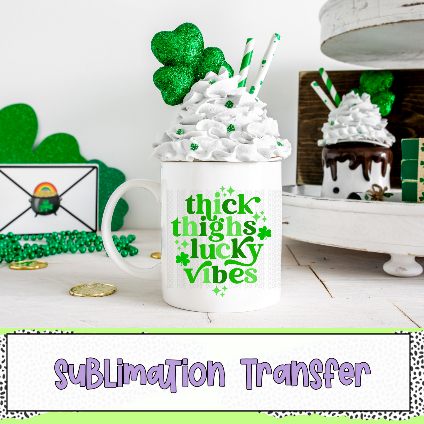 Thick Thighs & Lucky Vibes - SUBLIMATION TRANSFER