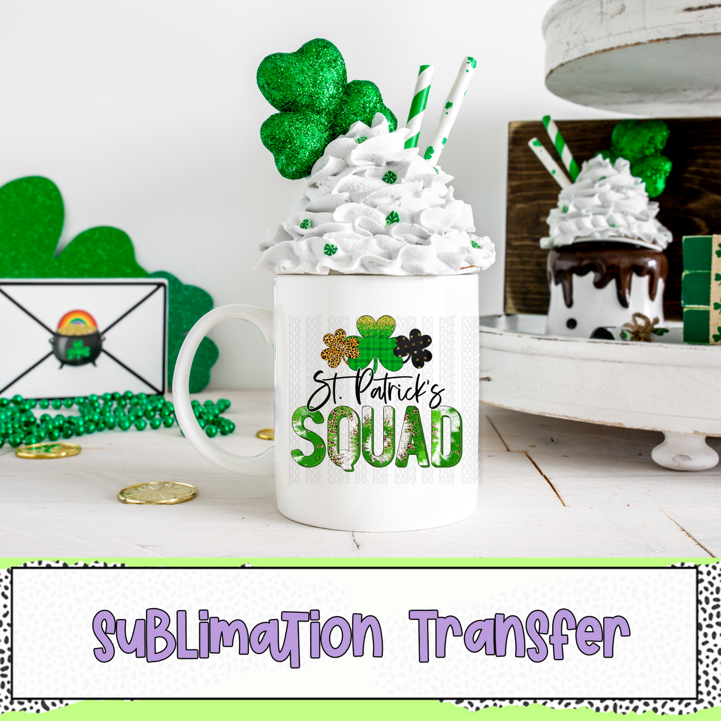St. Patrick's Day Squad - SUBLIMATION TRANSFER