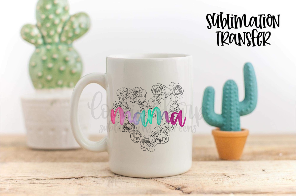 Mama Floral Heart- SUBLIMATION TRANSFER